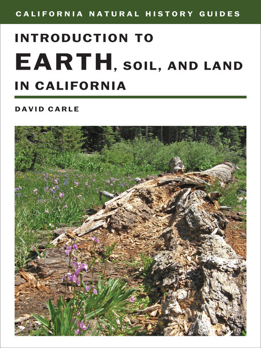 Title details for Introduction to Earth, Soil, and Land in California by David Carle - Available